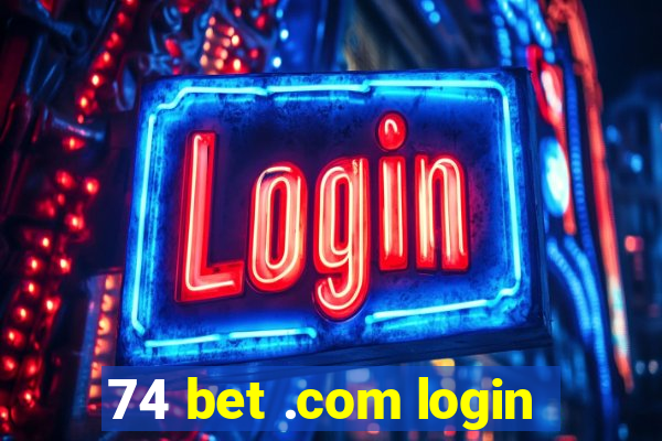 74 bet .com login